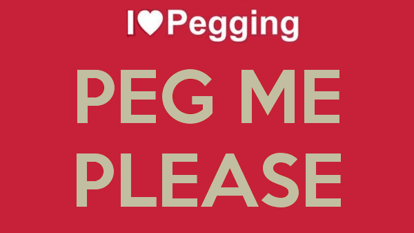 I Love Pegging