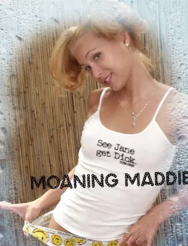 Moaning Maddie