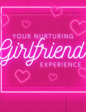 Your Nurturing Girlfriend Experience Awaits