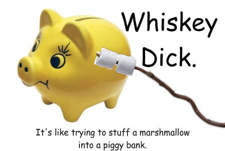 Whiskey dick