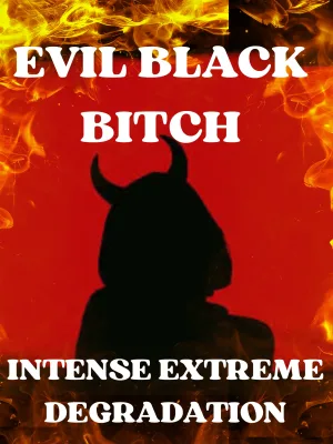 EVIL BLACK BITCH