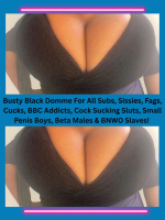 For Subs Sissies Cucks BBC Addicts And BNWO Lovers