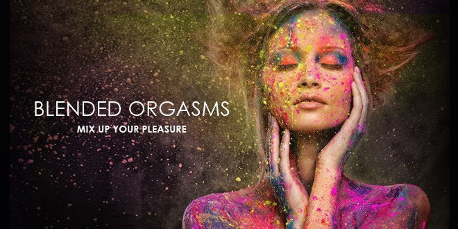 The Basics of a Blended Orgasm