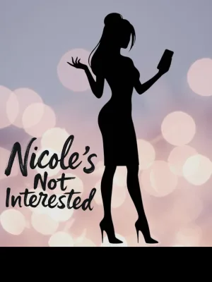 Nicole\'s Not Interested 
