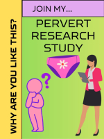 Tell me WHY you\'re such a Pervert