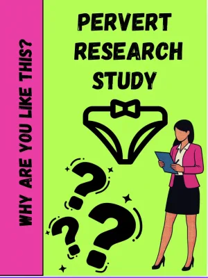 Pervert Research Study