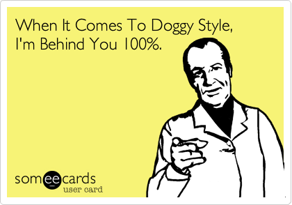 How to make doggie style your bitch
