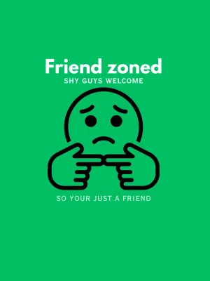 Friend zoned again