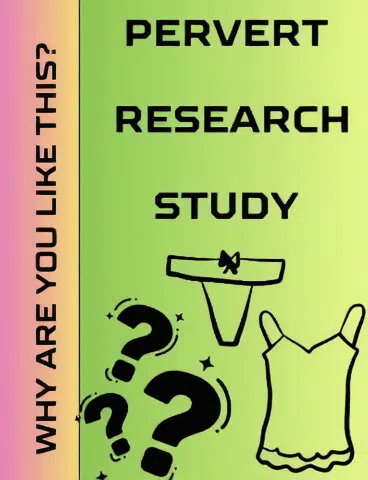 Pervert Research Study