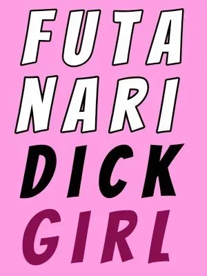 My futa cock fantasies of big juicy girl dick growth and using it on you