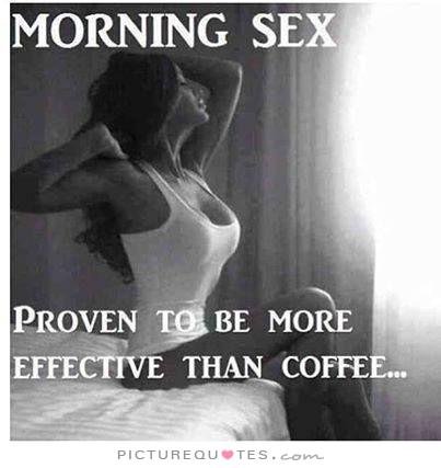 morning sex more effective than coffee