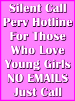SILENT CALL Pervert Hotline Extremely Young Girls Trigger Words