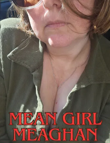 Mean Girl Meaghan