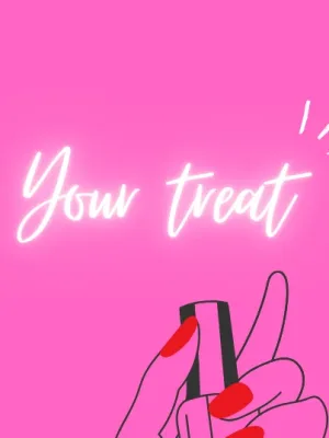 Your treat 