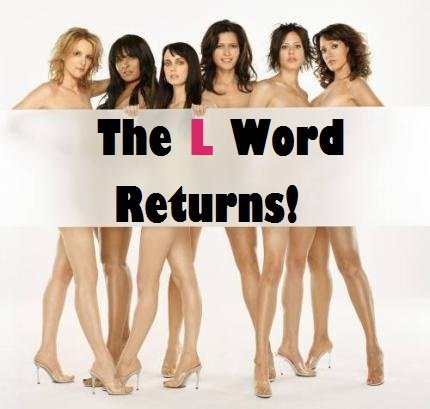 The L Word is Coming back and Lesbians Everywhere are Rejoicing