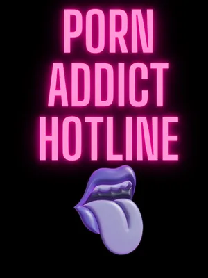 Porn Addict Hotline