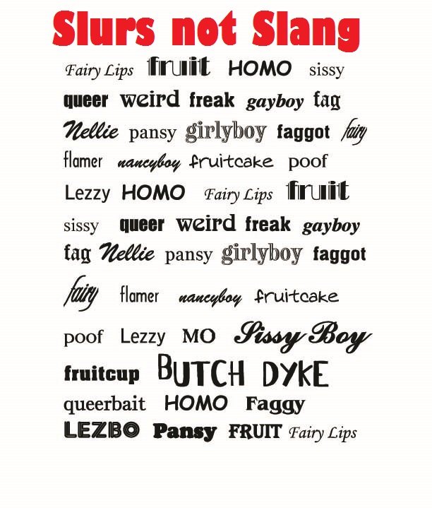 Slurs not slang