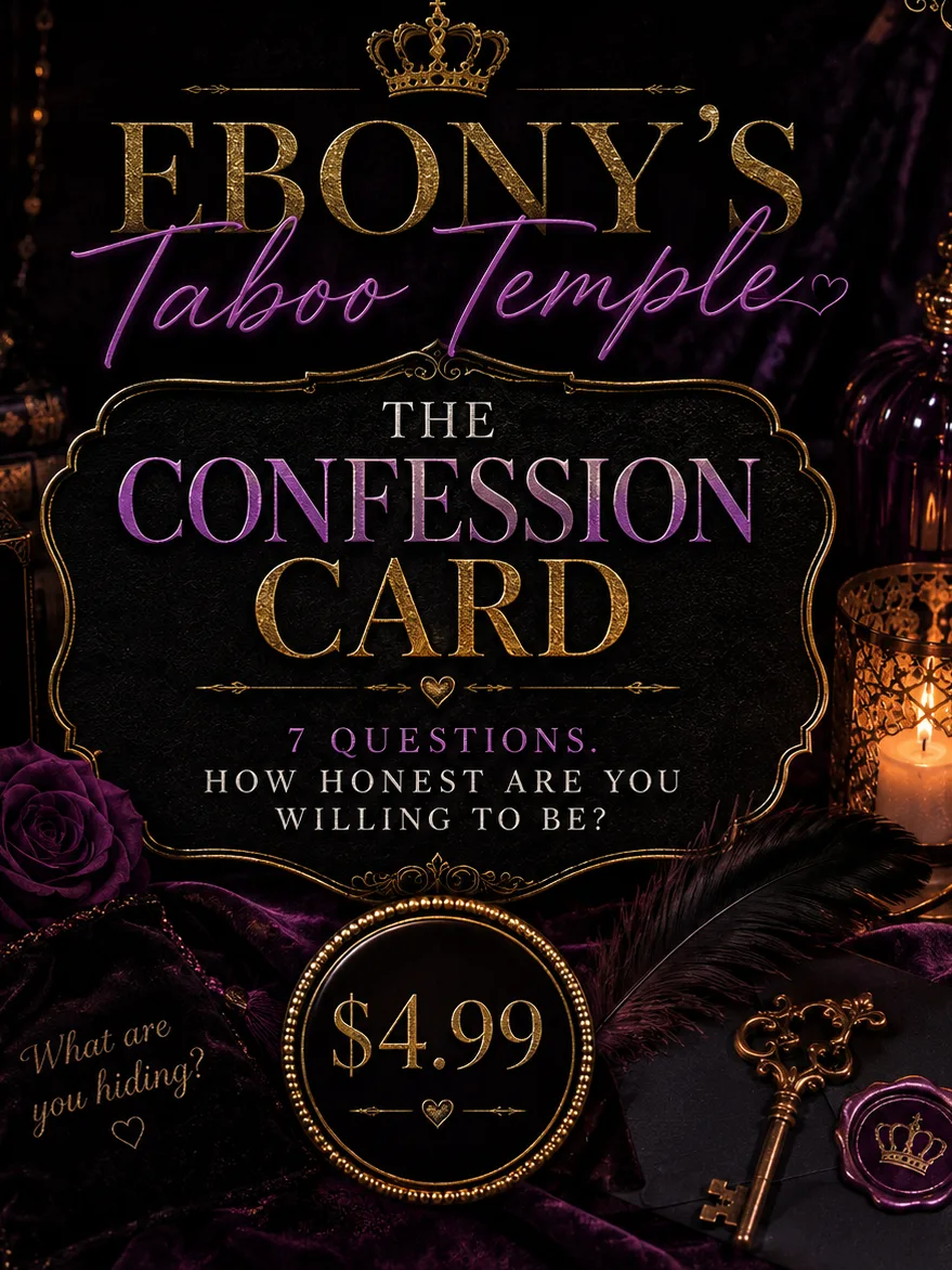 The Confession Card: What Would You Admit to Ebony? 