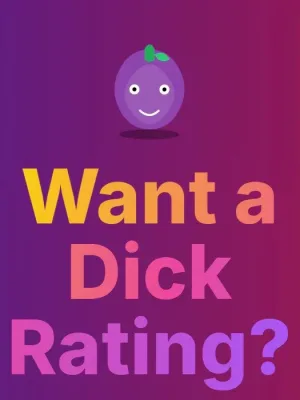 Dick Rating!