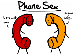 Be Prepared for Spontaneous Phone Sex