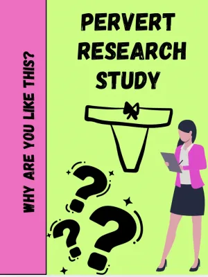 Pervert Research Study