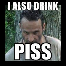 drink piss meme