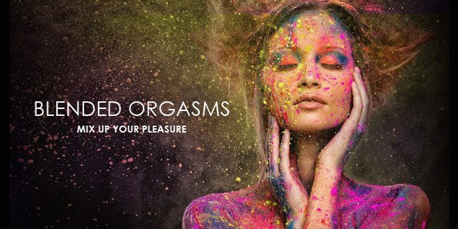 blended orgasms