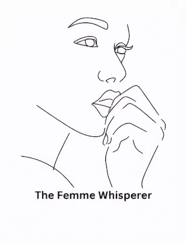 The Femme Whisperer