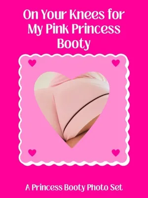 On Your Knees for My Pink Princess Booty cover image