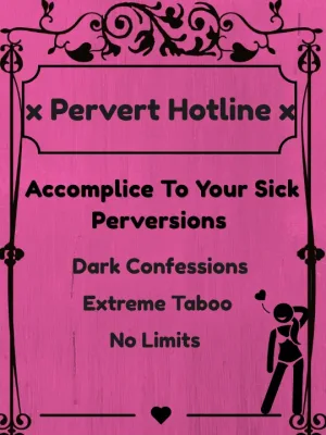 Pervert Hotline XXX