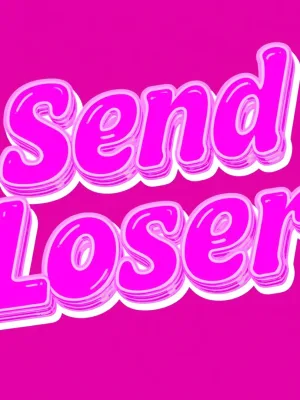 Send Loser!