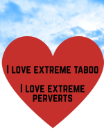 Your Perfect Partner In Extreme Perversion And Extreme Taboo