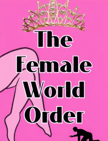 The Female World Order
