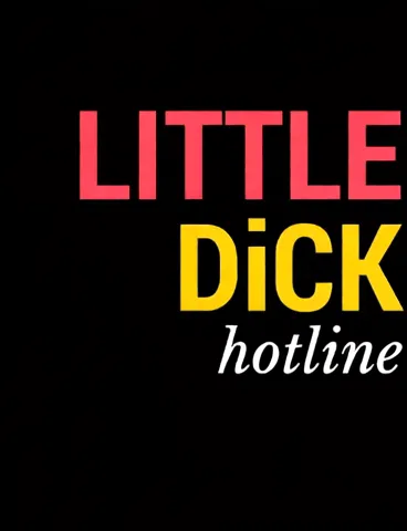 Little Dick Hotline